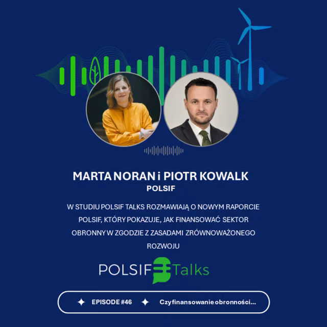 Finansowanie obronności a zrównoważony rozwój: czy to się da pogodzić? | POLSIF Talks #46